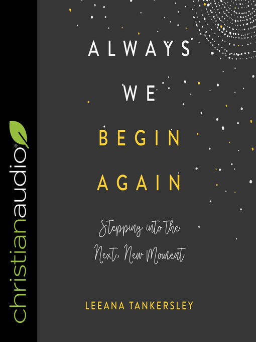 Title details for Always We Begin Again by Leeana Tankersley - Available